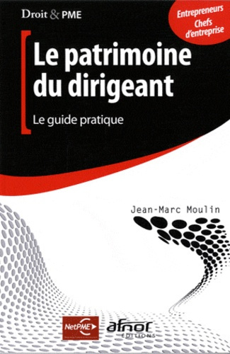 Emprunter PATRIMOINE DU DIRIGEANT. LE GUIDE PRATIQUE livre