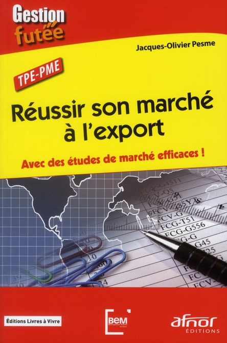 Emprunter TPE-PME : Réussir son marché à l'export / Avec des études de marché efficaces ! livre