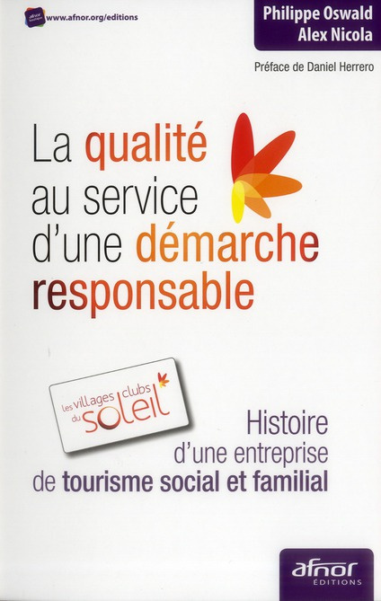 Emprunter LA QUALITE AU SERVICE D'UNE DEMARCHE RESPONSABLE. HISTOIRE D'UNE ENTREPRISE DE TOURISME SOCIAL ET FA livre