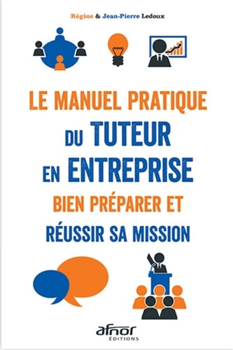Emprunter Le manuel pratique du tuteur en entreprise bien préparer et réussir sa mission livre