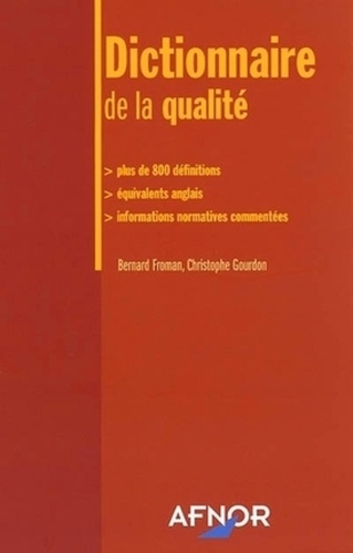 Emprunter DICTIONNAIRE DE LA QUALITE. PLUS DE 800 DEFINITIONS, EQUIVALENTS ANGLAIS, INFO livre