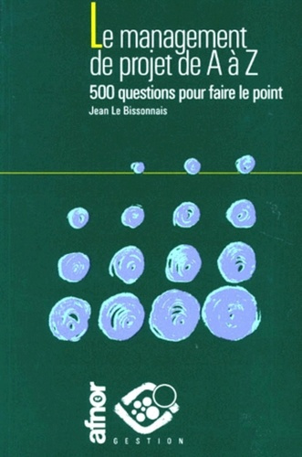 Emprunter LE MANAGEMENT DE PROJET DE A A Z livre
