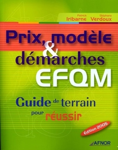Emprunter PRIX MODELE ET DEMARCHE EFQM. GUIDE DE TERRAIN POUR REUSSIR livre