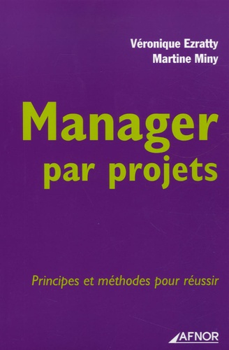 Emprunter MANAGER PAR PROJETS. PRINCIPES ET METHODES POUR REUSSIR livre