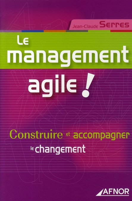 Emprunter LE MANAGEMENT AGILE ! CONSTRUIRE ET ACCOMPAGNER LE CHANGEMENT livre
