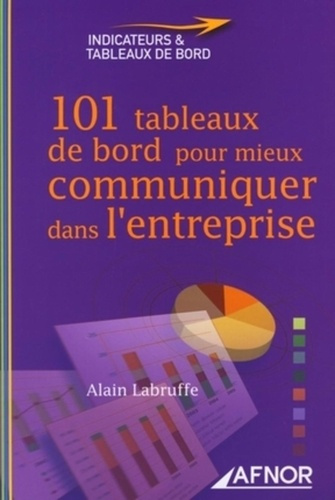 Emprunter 101 tableaux de bord pour mieux communiquer dans l'entreprise livre
