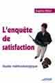 Emprunter L'ENQUETE DE SATISFACTION. GUIDE METHODOLOGIQUE livre