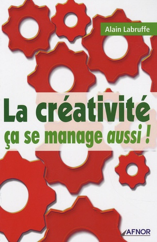 Emprunter LA CREATIVITE CA SE MANAGE AUSSI ! livre