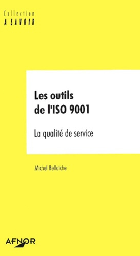 Emprunter LES OUTILS ISO 9001. LA QUALITE DE SERVICE livre
