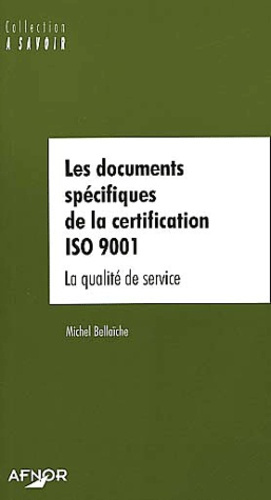 Emprunter LES DOCUMENTS SPECIFIQUES DE LA CERTIFICATION ISO 9001 livre