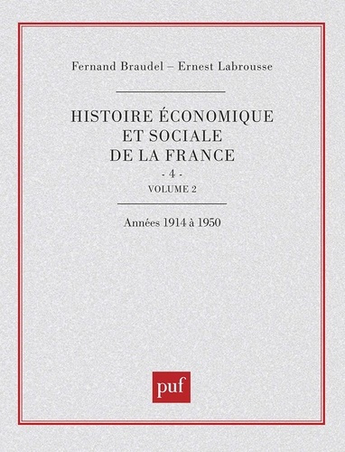 Emprunter Histoire économique et sociale de la France. Tome 4, Volume 2, Le temps des guerres mondiales et de livre