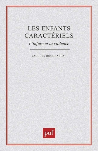 Emprunter LES ENFANTS CARACTERIELS. L'injure et la violence livre