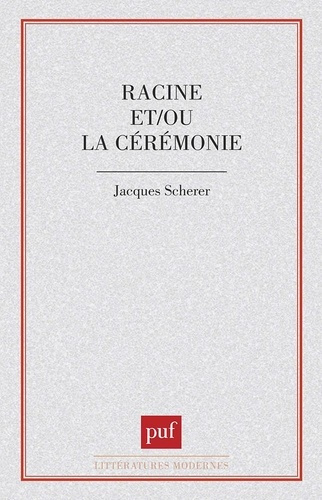 Emprunter Racine et-ou la cérémonie livre