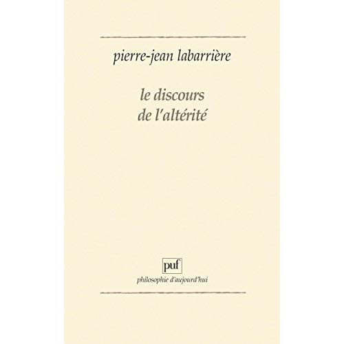 Emprunter Le Discours de l'altérité. Une logique de l'expérience livre