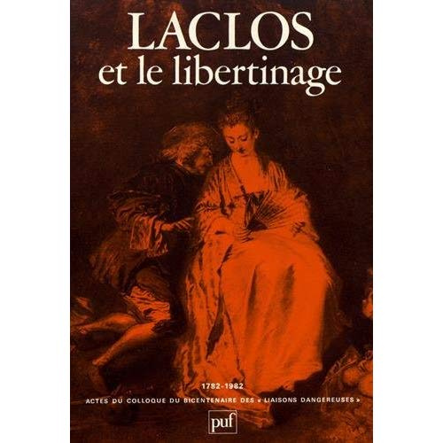 Emprunter Laclos et le libertinage. Actes du colloque du bicentenaire des 