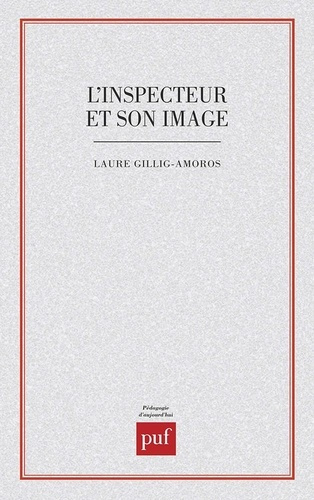 Emprunter L'Inspecteur et son image. Étude d'un stéréotype livre