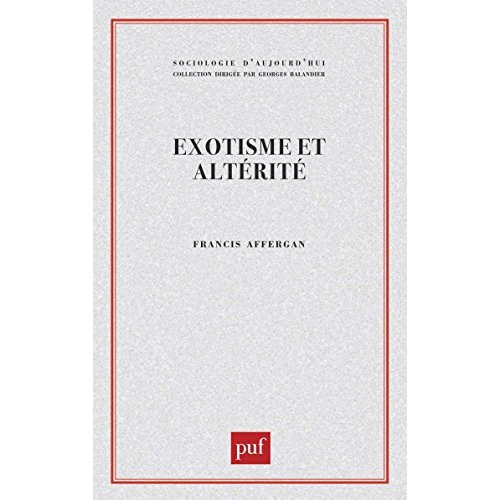 Emprunter Exotisme et altérité. Essai sur les fondements d'une critique de l'anthropologie livre