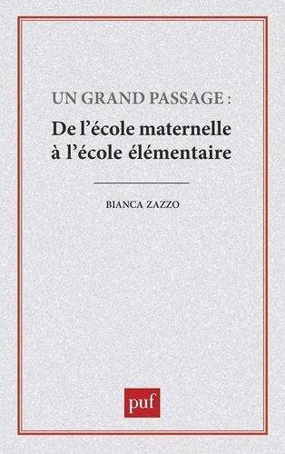 Emprunter Un Grand passage. De l'école maternelle à l'école élémentaire livre