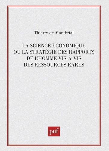 Emprunter La Science économique ou la Stratégie des rapports de l'homme vis-à-vis des ressources rares. Méthod livre