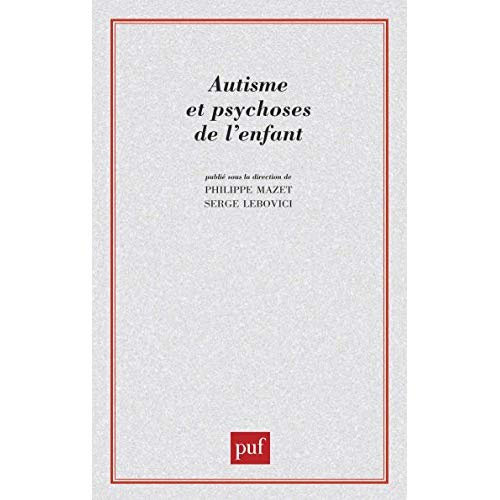 Emprunter Autisme et psychoses de l'enfant. Les points de vue actuels livre