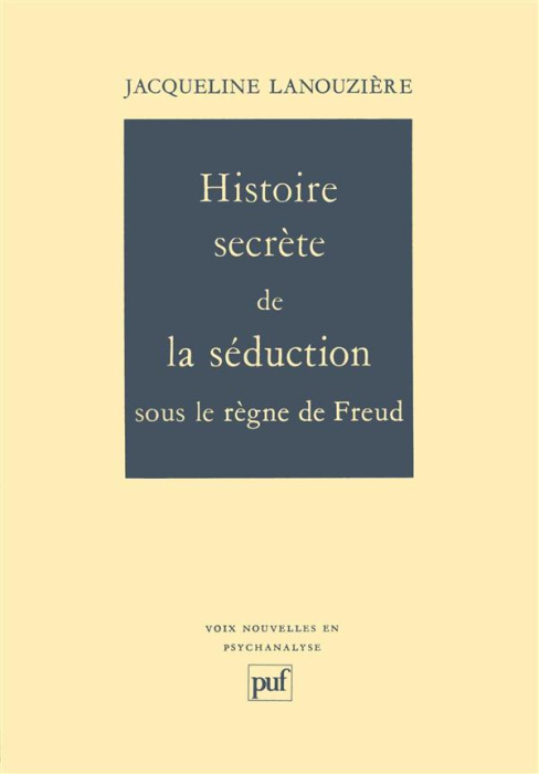 Emprunter Histoire secrète de la séduction sous le règne de Freud livre