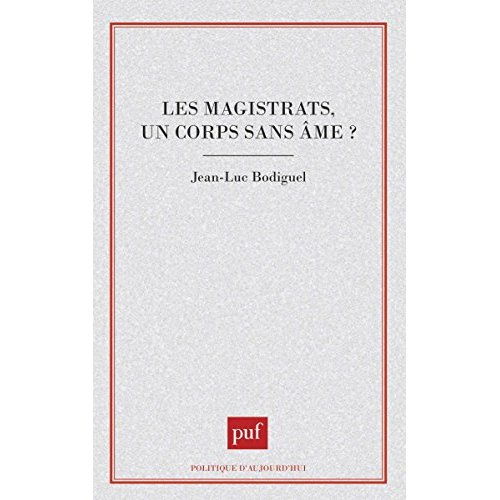 Emprunter Les magistrats, un corps sans âme ? livre