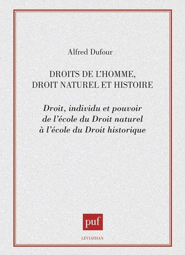 Emprunter Droits de l'homme, droit naturel et histoire. Droit, individu et pouvoir de l'École du droit naturel livre