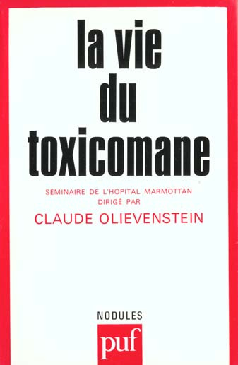 Emprunter La vie du toxicomane. Séminaire de Marmottan 1980 livre