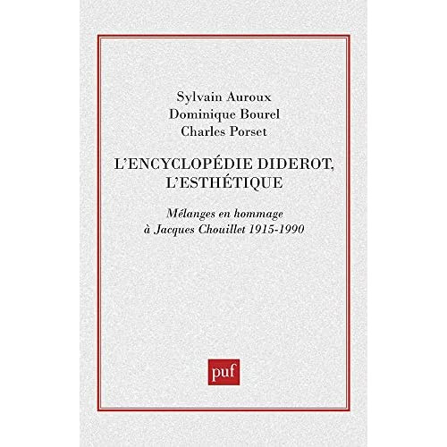 Emprunter L'encyclopédie, Diderot, l'esthétique. Mélanges en hommage à Jacques Chouillet livre