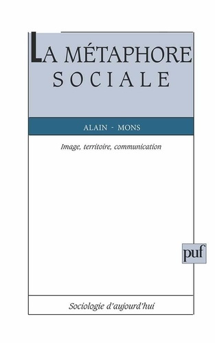 Emprunter La mùétaphore sociale. Image, territoire, communication livre