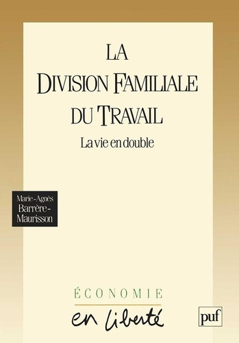 Emprunter La division familiale du travail. La vie en double livre