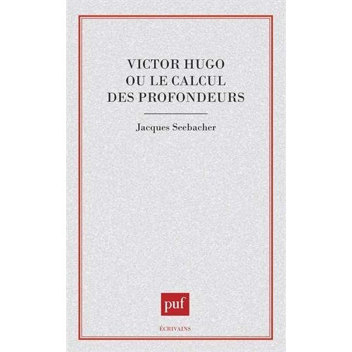 Emprunter Victor Hugo ou Le calcul des profondeurs livre