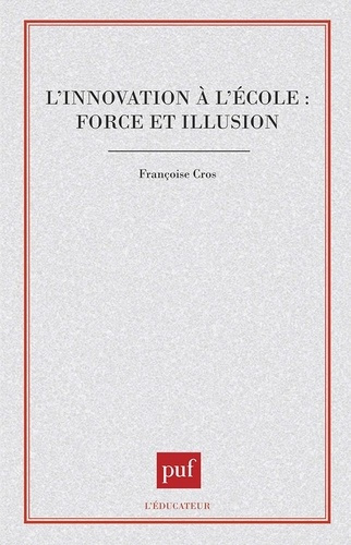 Emprunter INNOVATION A L'ECOLE FORCES & ILLUSIONS livre