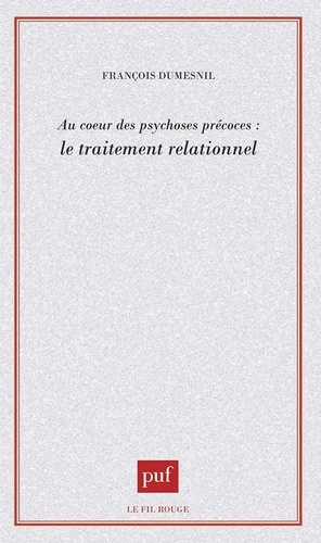 Emprunter Au coeur des psychoses précoces. Le traitement relationnel livre