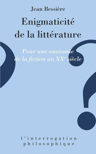 Emprunter L'énigmaticité de la littérature. Pour une anatomie de la fiction au XXe siècle livre