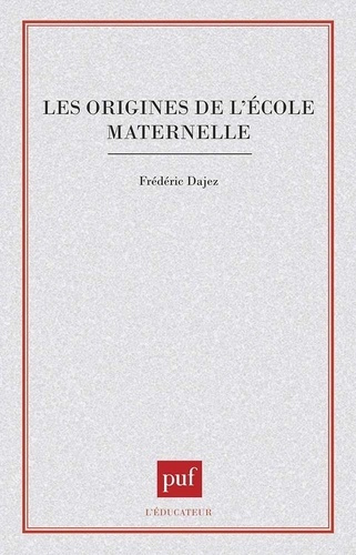 Emprunter Les origines de l'école maternelle livre