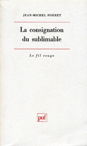 Emprunter La consignation du sublimable. Les deux théories freudiennes du processus de sublimation et notions livre