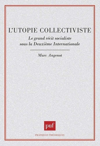 Emprunter L'utopie collectiviste. Le grand récit socialiste sous la Deuxième Internationale livre