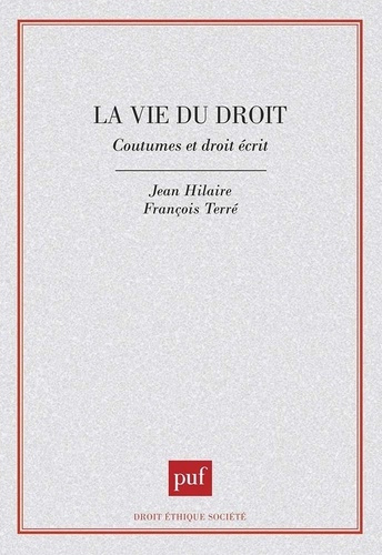 Emprunter La vie du droit. Coutumes et droit écrit livre