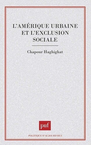Emprunter L'Amérique urbaine et l'exclusion sociale livre