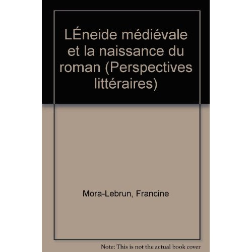 Emprunter L'Eneide médiévale et la naissance du roman livre