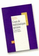 Emprunter COURS DE MATHEMATIQUES SPECIALES. Tome 5, Géométrie : arcs et nappes livre