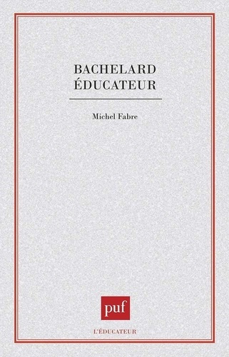 Emprunter Bachelard éducateur livre