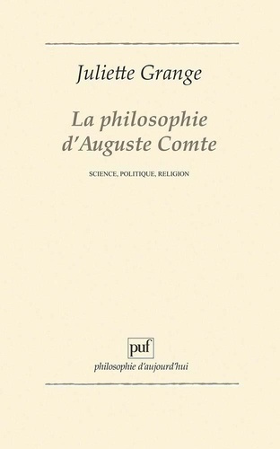 Emprunter LA PHILOSOPHIE D'AUGUSTE COMTE. Science, politique, religion livre