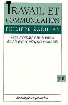 Emprunter TRAVAIL ET COMMUNICATION. Essai sociologique sur le travail dans la grande entreprise industrielle livre