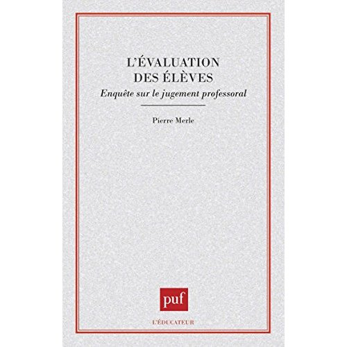 Emprunter L'EVALUATION DES ELEVES. Enquête sur le jugement professoral livre