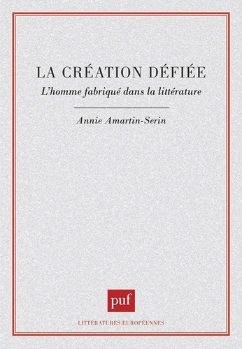 Emprunter LA CREATION DEFIEE. L'homme fabriqué dans la littérature livre