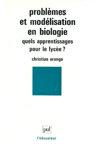 Emprunter PROBLEMES & MODELISATION EN BIOLOGIE - QUELS APPRENTISSAGES POUR LE LYCEE ? livre