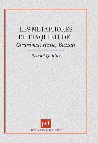 Emprunter Les métaphores de l'inquiétude. Giraudoux, Hesse, Buzzati livre