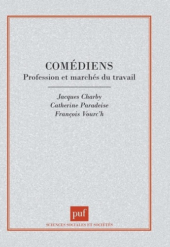 Emprunter LES COMEDIENS. Profession et marchés du travail livre
